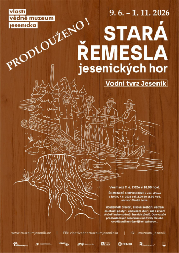 STARÁ ŘEMESLA JESENICKÝCH HOR PRODLOUŽENO!